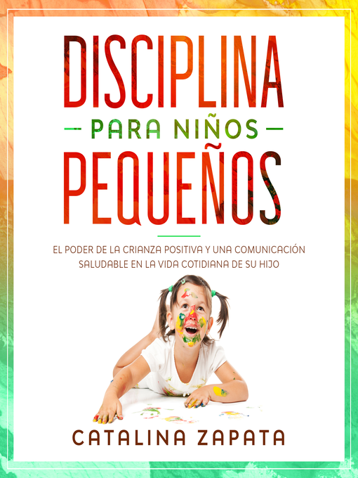 Title details for Disciplina para niños pequeños by Catalina Zapata - Available